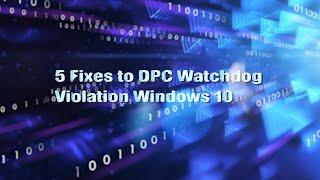 5 Fixes to DPC Watchdog Violation Windows 10