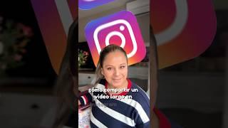 Subir vídeos largos a Instagram 2024