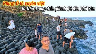 Phượt Ô tô xuyên Việt. từ Nha Trang tới ghềnh đá đĩa Phú Yên