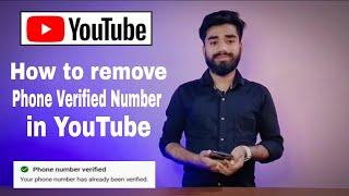 How to remove verified Number in Youtube / Verified Number remove kaise kare YouTube Per