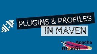 Plugins and Profiles in Maven | Example | Tech Primers