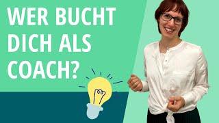 So findest du heraus, wer dich als Coach buchen wird [Zielgruppendefinition für Coaches]