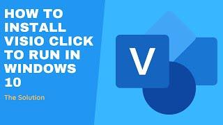 How to install Microsoft Visio click to run.