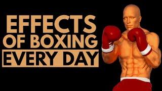 Boxing Every Day Will Do This To Your Body