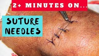 What Suture Needles Do I Use? Just Give Me 2 Minutes