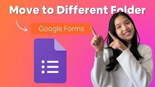 How to Move Google Forms To A Different Folder | Data Collection Guide 2022