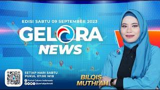 GELORA NEWS: Edisi 88 ~ Sabtu, 09 September 2023 ~ Berita Gelora Selama Sepekan | geloraTV