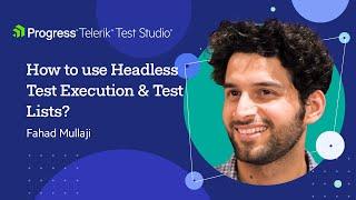 Getting Started with Headless Test Execution & Test Lists