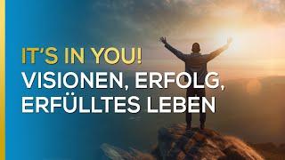 It's in you! Visionen, Erfolg, erfülltes Leben | Alexander Müller