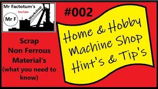 Hints & Tips # 002  What every Home / Hobby Machinist Needs to Know " mr factotum"