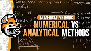 Numerical vs Analytical Methods | Numerical Methods