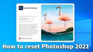 How to reset Photoshop 2021 to Default Settings in latest Mac or windows