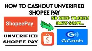 UNVERIFIED SHOPEE PAY TO GCASH CASHOUT!