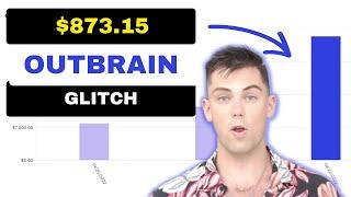 How I Made $873.15 in 24 Hours With Outbrain (100% Revealed)