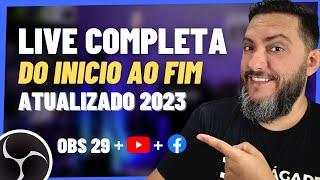 COMO FAZER LIVES DO INÍCIO AO FIM [GUIA COMPLETO 2023] Usando OBS 29 (3 Cam + Youtube + Facebook)