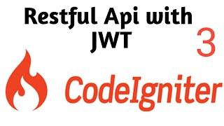 Restfull api with JWT in Codeigniter Part #23 | Codeigniter 3 Tutorial in Hindi