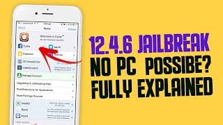 Explained: iOS 12.4.6 Jailbreak NO PC? Possible?