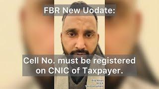 FBR New Update: Cell No. must be registered on CNIC