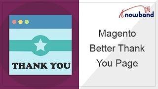 Magento Better Thank You Page Extension - Video Tutorial