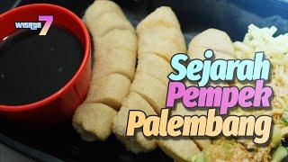 SEJARAH PEMPEK, MAKANAN KHAS PALEMBANG YANG MENDUNIA