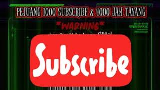 SALING SUBSCRIBE. AYO PARA PEJUANG MAMPIR (TUTORIAL)