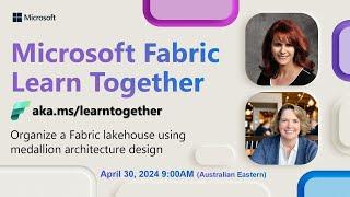 Learn Together: Organize a Fabric lakehouse using medallion architecture design