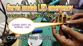 CARA SERVIS LED EMERGENCY HANOCK 10 WT. || Modal 200 perak normal lagi