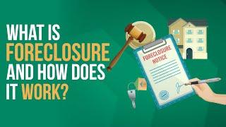 What is Foreclosure and How Does it Work?