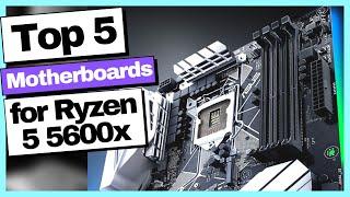 5 Best Motherboards For Ryzen 5 5600x 2022