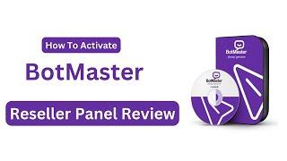 How to Activate Botmaster | BotMaster Web Based Reseller Panel | Whatsapp Bulk sender |