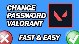How to Change Your Valorant Password | Fast and Easy