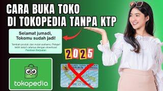 Cara Buka Toko Di Tokopedia Tanpa Ktp | Buka Toko Di Tokopedia Terbaru