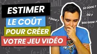 ESTIMER LE COÛT POUR CRÉER UN JEU VIDÉO (Même tout seul)