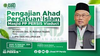 Lupa dan Melupakan Oleh : Al-Ustadz Drs. H. Rahmat Najieb