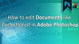 How to Edit Any Document in Adobe Photoshop | Advance Adobe Photoshop Editing