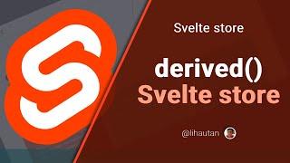 Custom Svelte Store: derived() Svelte store