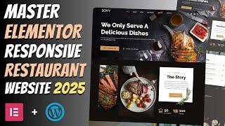 Complete Responsive RESTAURANT WEBSITE using ELEMENTOR | Wordpress Elementor Tutorial 2025