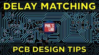 PCB High-Speed Delay Matching - Phil's Lab #110