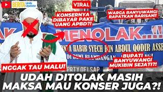 VIRAL! SYECH ASSEGAF GAK TAU MALU UDAH DITOLAK SANA-SINI MASIH PENGEN KONSER DI BANYUWANGI JUGA?!