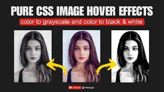 CSS Image Hover Effects | Color to Black And white Portrait Effect - Code Injector