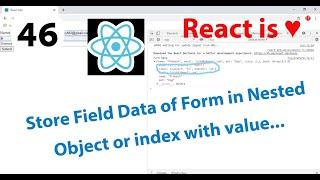 46 - How to store field data of Form in nested object or index with value in React