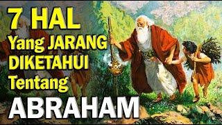7 Hal yang Mungkin Tidak Anda Ketahui Tentang Abraham dalam Alkitab
