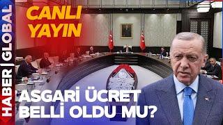 CANLI | Milyonların Beklediği Asgari Ücret Zammı Belirlendi Mi? Erdoğan Kabine Sonrası Konuşuyor