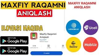 MAXFIY RAQAMNI ANIQLASH ILOVASI 2024