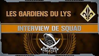 [FR]-STAR CITIZEN : Interview de Squad : Les gardiens du lys