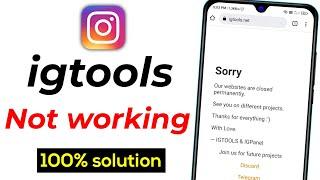 igtools site not working | igtools sorry our websites are closed permanently