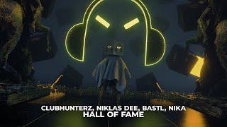 Clubhunterz, Niklas Dee, BASTL, Nika - Hall Of Fame