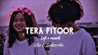 TERA FITOOR JAB SE CHADH GYA RE |genius| [slowed+reverb] lofi song