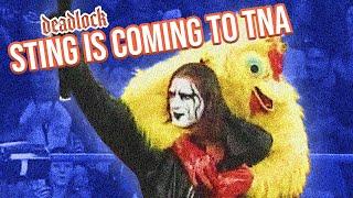 STING IS COMING TO TNA! (Deadlock Podcast Sync)