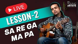 LIVE Lesson 2 : Playing Sa Re Ga Ma | Introduction to Musical Alphabet  #guitar  #siffyoungartiste